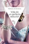 VIDA DE UN PERFECTO SEDUCTOR | 9788483838969 | DE RICHELIEU, MARISCAL  | Llibreria Drac - Librería de Olot | Comprar libros en catalán y castellano online