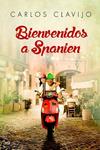 BIENVENIDOS A SPANIEN | 9788427041622 | CLAVIJO, CARLOS | Llibreria Drac - Llibreria d'Olot | Comprar llibres en català i castellà online