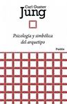 PSICOLOGIA Y SIMBOLICA DEL ARQUETIPO | 9788449326134 | JUNG, CARL G | Llibreria Drac - Librería de Olot | Comprar libros en catalán y castellano online