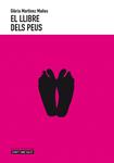 LLIBRE DELS PEUS, EL | 9788473291651 | MARTINEZ, GLORIA | Llibreria Drac - Librería de Olot | Comprar libros en catalán y castellano online