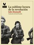 SUBLIME LOCURA DE LA REVOLUCIÓN, LA | 9788494235757 | MONTANELLI, INDRO | Llibreria Drac - Librería de Olot | Comprar libros en catalán y castellano online