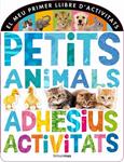 PETITS ANIMALS. ADHESIUS I ACTIVITATS | 9788490572320 | AAVV | Llibreria Drac - Llibreria d'Olot | Comprar llibres en català i castellà online