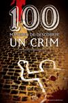 100 MANERES DE DESCOBRIR UN CRIM | 9788497913881 | PEÑALVER, MOISES | Llibreria Drac - Librería de Olot | Comprar libros en catalán y castellano online