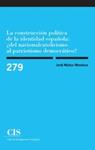 CONSTRUCCIÓN POLÍTICA DE LA IDENTIDAD ESPAÑOLA, LA  | 9788474766080 | MUÑOZ, JORDI | Llibreria Drac - Librería de Olot | Comprar libros en catalán y castellano online