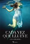 CADA VEZ QUE LLUEVE | 9788492916832 | JONG, LISA DE | Llibreria Drac - Librería de Olot | Comprar libros en catalán y castellano online