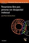 PENSAMIENTO LIBRE PARA PERSONAS CON DISCAPACIDAD INTELECTUAL | 9788436824353 | SANCHEZ, JOSE MARIA | Llibreria Drac - Llibreria d'Olot | Comprar llibres en català i castellà online