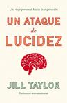ATAQUE DE LUCIDEZ, UN | 9788483068113 | TAYLOR, JILL B. | Llibreria Drac - Librería de Olot | Comprar libros en catalán y castellano online