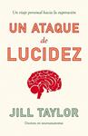 ATAQUE DE LUCIDEZ, UN | 9788483068113 | TAYLOR, JILL B. | Llibreria Drac - Llibreria d'Olot | Comprar llibres en català i castellà online