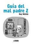 GUÍA DEL MAL PADRE 2 | 9788415685562 | DELISLE, GUY | Llibreria Drac - Llibreria d'Olot | Comprar llibres en català i castellà online