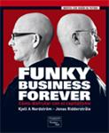 FUNKY BUSINESS FOREVER  | 9788483224632 | NORDSTROM & RIDDERSTRALE  | Llibreria Drac - Llibreria d'Olot | Comprar llibres en català i castellà online