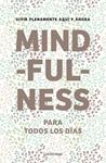 MINDFULNESS PARA TODOS LOS DÍAS | 9788415864400 | AA.DD. | Llibreria Drac - Librería de Olot | Comprar libros en catalán y castellano online