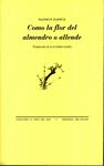 COMO LA FLOR DEL ALMENDRO O ALLENDE | 9788481919738 | DARWIX, MAHMUD | Llibreria Drac - Librería de Olot | Comprar libros en catalán y castellano online