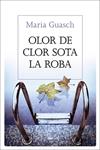 OLOR DE CLOR SOTA LA ROBA | 9788482647333 | GUASCH, MARIA | Llibreria Drac - Librería de Olot | Comprar libros en catalán y castellano online