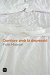 CONVIURE AMB LA DEPRESSIÓ | 9788496499645 | MASREAL, FIDEL | Llibreria Drac - Llibreria d'Olot | Comprar llibres en català i castellà online