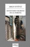 INVENTARIO SECRETO DE LA HABANA | 9788483834152 | ESTÉVEZ, ABILIO | Llibreria Drac - Llibreria d'Olot | Comprar llibres en català i castellà online