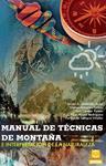 MANUAL DE TECNICAS DE MONTAÑA E INTERPRETACION DE LA NATURALEZA | 9788499101736 | VVAA | Llibreria Drac - Llibreria d'Olot | Comprar llibres en català i castellà online