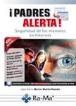 PADRES ALERTA. SEGURIDAD DE LOS MENORES EN INTERNET | 9788499645254 | MARTIN, JOSÉ Mª | Llibreria Drac - Llibreria d'Olot | Comprar llibres en català i castellà online