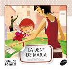 DENT DE LA MARIA, LA | 9788415095545 | LLUCH, ENRIC | Llibreria Drac - Llibreria d'Olot | Comprar llibres en català i castellà online