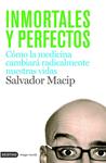 INMORTALES Y PERFECTOS | 9788423340699 | MACIP, SALVADOR | Llibreria Drac - Librería de Olot | Comprar libros en catalán y castellano online