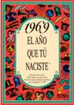 1969 EL AÑO QUE TU NACISTE | 9788489589063 | COLLADO, ROSA | Llibreria Drac - Llibreria d'Olot | Comprar llibres en català i castellà online