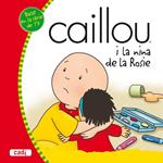 CAILLOU I LA NINA DE LA ROSIE | 9788447460441 | AA.VV. | Llibreria Drac - Llibreria d'Olot | Comprar llibres en català i castellà online