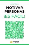 MOTIVAR PERSONAS ¡ES FÁCIL! | 9788416115143 | BRUCE, ANNE | Llibreria Drac - Librería de Olot | Comprar libros en catalán y castellano online