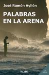 PALABRAS EN LA ARENA | 9788498401028 | AYLLON, JOSE RAMON | Llibreria Drac - Librería de Olot | Comprar libros en catalán y castellano online