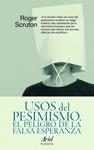 USOS DEL PESIMISMO | 9788434488472 | SCRUTON, ROGER | Llibreria Drac - Llibreria d'Olot | Comprar llibres en català i castellà online