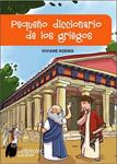 PEQUEÑO DICCIONARIO DE LOS GRIEGOS | 9788497543606 | KOENIG, VIVIANE | Llibreria Drac - Librería de Olot | Comprar libros en catalán y castellano online