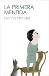 PRIMERA MENTIDA, LA | 9788401388316 | MANDER, MARINA | Llibreria Drac - Librería de Olot | Comprar libros en catalán y castellano online