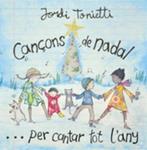 CD CANÇONS DE NADAL PER CANTAR TOT L'ANY | 9000000006039 | TONIETTI, JORDI | Llibreria Drac - Llibreria d'Olot | Comprar llibres en català i castellà online