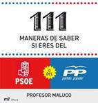 111 MANERAS DE SABER SI ERES DEL PSOE O DEL PP | 9788427035430 | PROFESOR MALUCO | Llibreria Drac - Llibreria d'Olot | Comprar llibres en català i castellà online