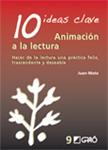 10 IDEAS CLAVES ANIMACION A LA LECTURA | 9788478276813 | MATA, JUAN | Llibreria Drac - Librería de Olot | Comprar libros en catalán y castellano online