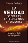 VERDAD SOBRE LAS ENFERMEDADES EMERGENTES, LA | 9788497778978 | CAMBAYRAC, FRANÇOISE | Llibreria Drac - Librería de Olot | Comprar libros en catalán y castellano online