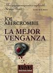 MEJOR VENGANZA, LA | 9788420683324 | ABERCROMBIE, JOE | Llibreria Drac - Llibreria d'Olot | Comprar llibres en català i castellà online