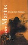 PASIONES PASADAS | 9788420478548 | MARIAS, JAVIER | Llibreria Drac - Llibreria d'Olot | Comprar llibres en català i castellà online