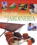 BRICOLAJE DE JARDINERIA | 9788430567621 | VV.AA. | Llibreria Drac - Llibreria d'Olot | Comprar llibres en català i castellà online