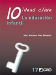 10 IDEAS CLAVE LA EDUCACIÓN INFANTIL | 9788499804811 | DÍEZ, Mª CARMEN | Llibreria Drac - Librería de Olot | Comprar libros en catalán y castellano online