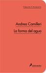 FORMA DEL AGUA, LA | 9788498383362 | CAMILLERI, ANDREA | Llibreria Drac - Librería de Olot | Comprar libros en catalán y castellano online