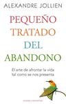 PEQUEÑO TRATADO DEL ABANDONO | 9788449328794 | JOLLIEN, ALEXANDRE | Llibreria Drac - Librería de Olot | Comprar libros en catalán y castellano online