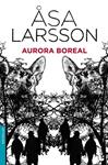 AURORA BOREAL | 9788432250828 | LARSSON, ÅSA | Llibreria Drac - Llibreria d'Olot | Comprar llibres en català i castellà online