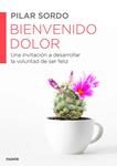 BIENVENIDO DOLOR | 9788449330537 | SORDO, PILAR | Llibreria Drac - Llibreria d'Olot | Comprar llibres en català i castellà online