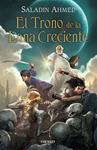 TRONO DE LA LUNA CRECIENTE, EL | 9788415831198 | AHMED, SALADIN | Llibreria Drac - Llibreria d'Olot | Comprar llibres en català i castellà online