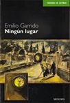 NINGUN LUGAR | 9788495623065 | GARRIDO, EMILIO | Llibreria Drac - Llibreria d'Olot | Comprar llibres en català i castellà online