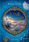 JUNE VAGSTO VIAJE A ULTRAMAR  JUNE VAGSTO II | 9788492819911 | LERMA, BEATRIZ | Llibreria Drac - Llibreria d'Olot | Comprar llibres en català i castellà online