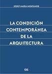 CONDICIÓN CONTEMPORÁNEA DE LA ARQUITECTURA, LA | 9788425227882 | MONTANER, JOSEP MARIA | Llibreria Drac - Llibreria d'Olot | Comprar llibres en català i castellà online