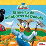 CASA DE MICKEY MOUSE, LA. EL HUERTO DE CALABAZAS DE DONALD | 9788444168890 | WALT DISNEY COMPANY/SUSAN RING | Llibreria Drac - Librería de Olot | Comprar libros en catalán y castellano online