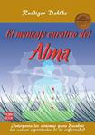 MENSAJE CURATIVO DEL ALMA | 9788499171531 | DAHLKE, RUEDIGER | Llibreria Drac - Llibreria d'Olot | Comprar llibres en català i castellà online