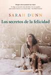 SECRETOS DE LA FELICIDAD, LOS | 9788420608778 | DUNN, SARAH | Llibreria Drac - Librería de Olot | Comprar libros en catalán y castellano online