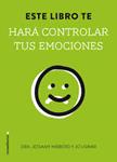 ESTE LIBRO TE HARÁ CONTROLAR TUS EMOCIONES | 9788499189338 | HIBBERD, JESSAMY | Llibreria Drac - Llibreria d'Olot | Comprar llibres en català i castellà online